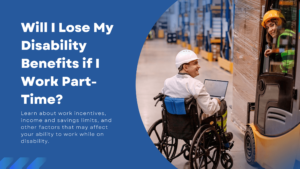 Can I Work Part Time While I'm on Disability?